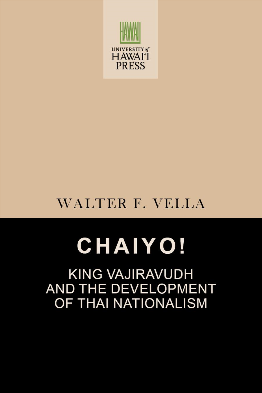 Chaiyo! KING VAJIRAVUDH and the DEVELOPMENT of THAI NATIONALISM King Vajiravudh in Ceremonial Dress for the Declaration of War (Statue at Vajiravudh College)