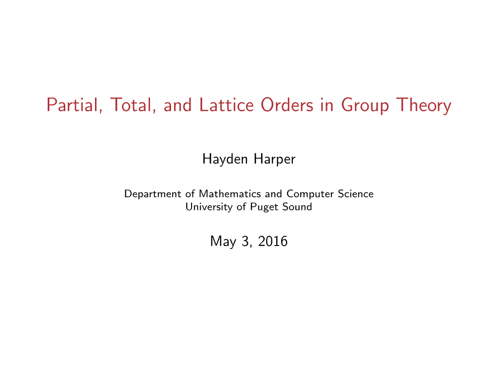 Partial, Total, and Lattice Orders in Group Theory