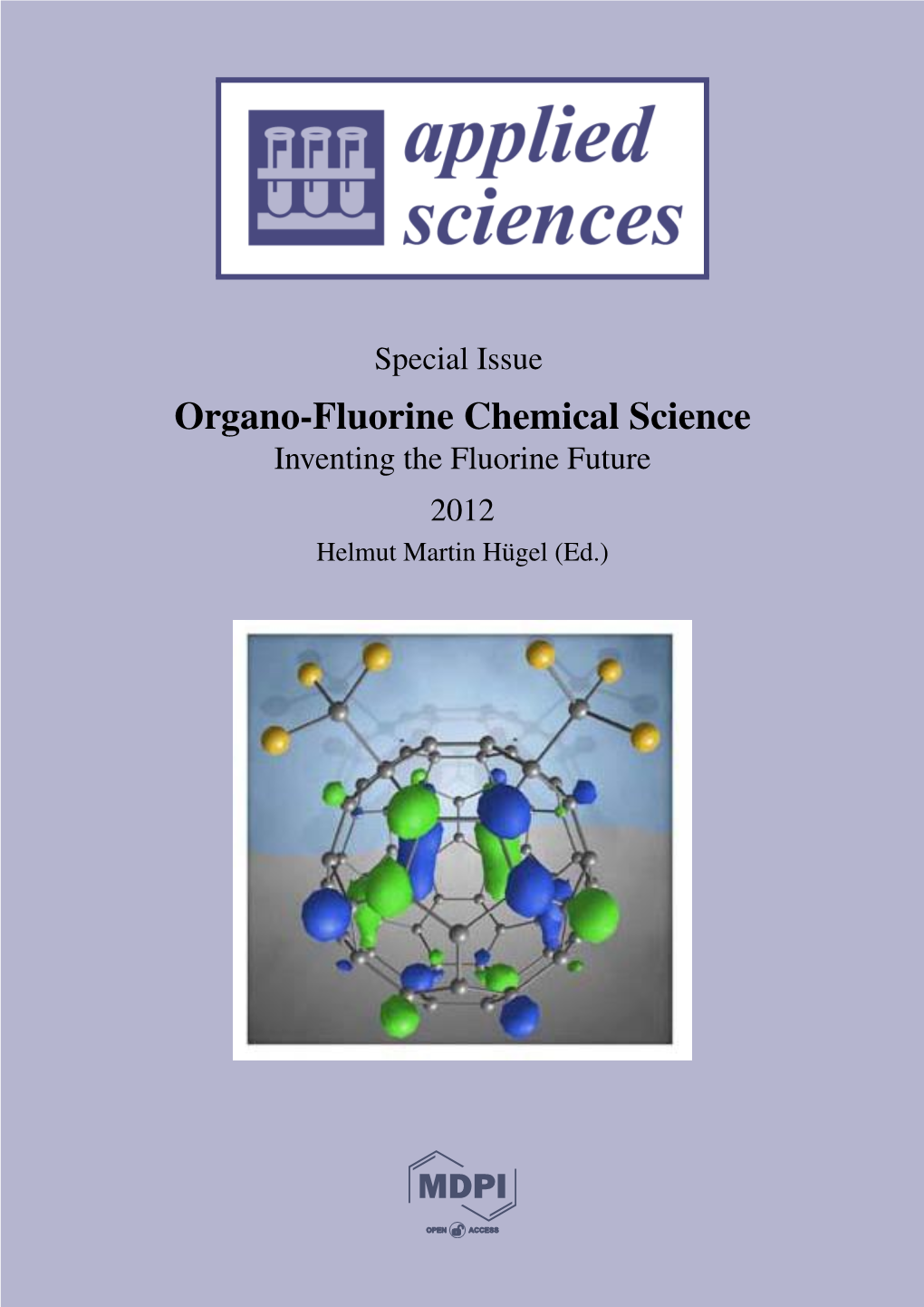 Organo-Fluorine Chemical Science Inventing the Fluorine Future 2012 Helmut Martin Hugel¨ (Ed.)