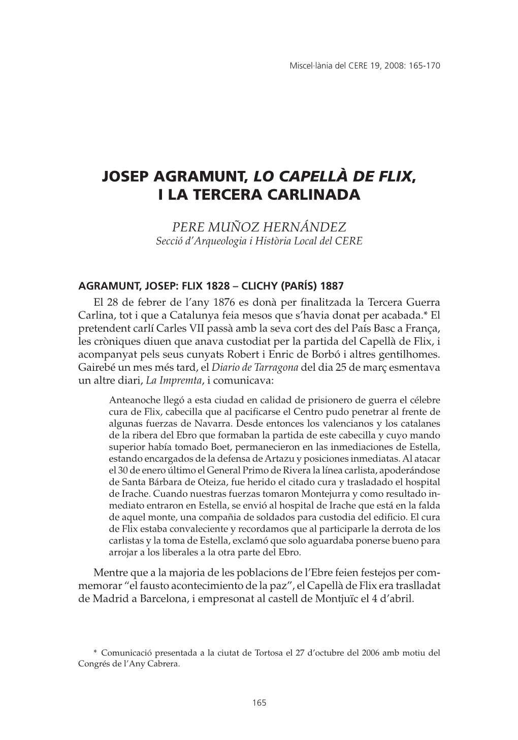 Josep Agramunt, Lo Capellà De Flix, I La Tercera Carlinada