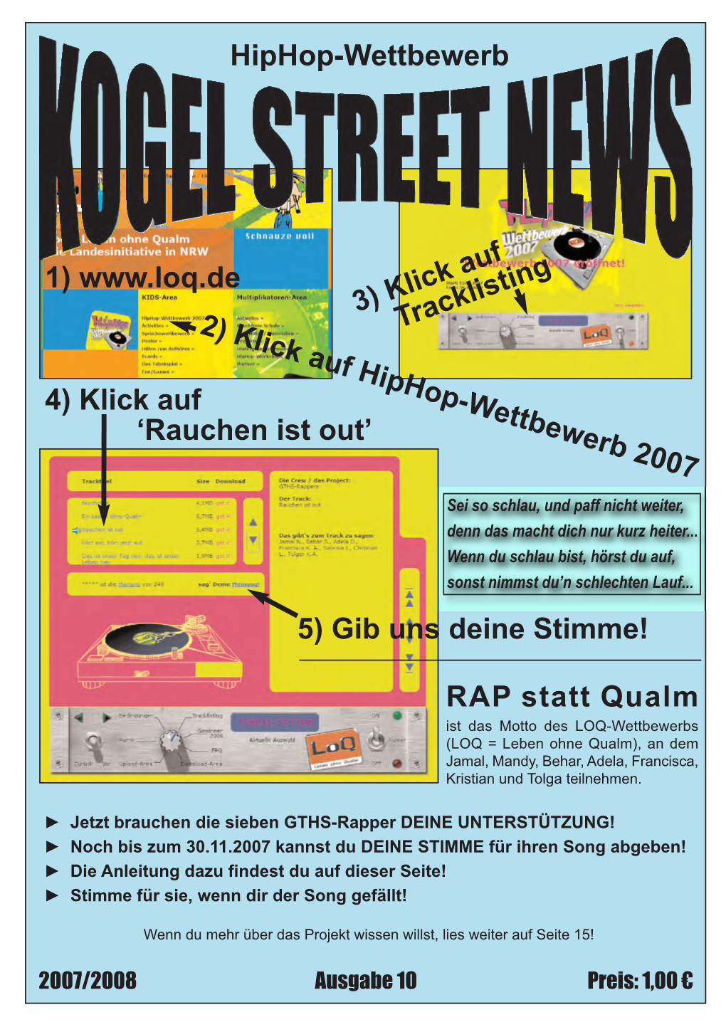 RAP Statt Qualm Hiphop-Wettbewerb 4) Klick Auf 'Rauchen Ist Out' 5) Gib Uns Deine Stimme! 1)