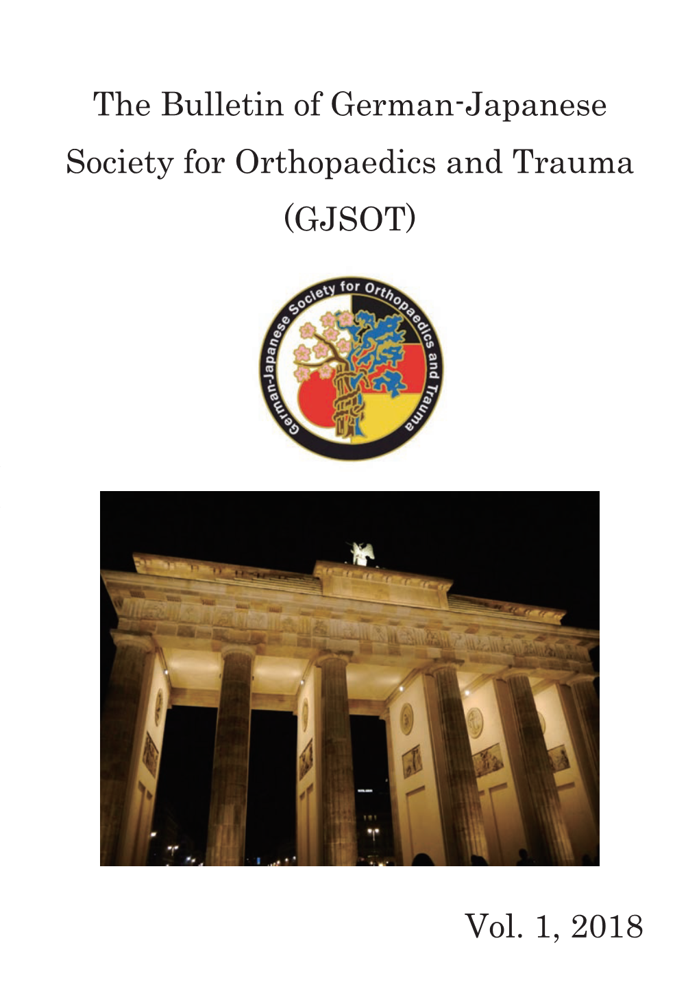 The Bulletin of German-Japanese Society for Orthopaedics and Trauma (GJSOT) Vol. 1, 2018