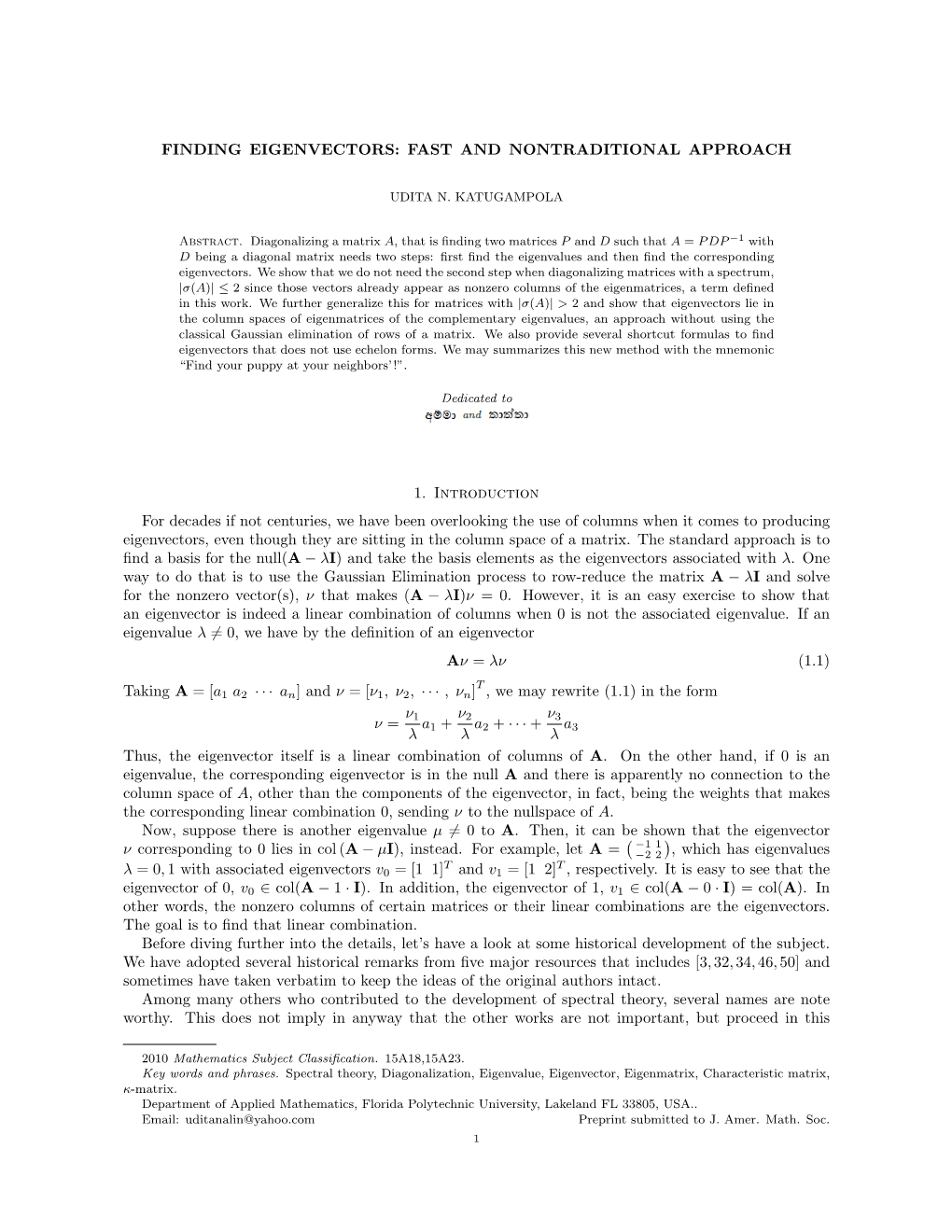 FINDING EIGENVECTORS: FAST and NONTRADITIONAL APPROACH 1. Introduction for Decades If Not Centuries, We Have Been Overlooking Th