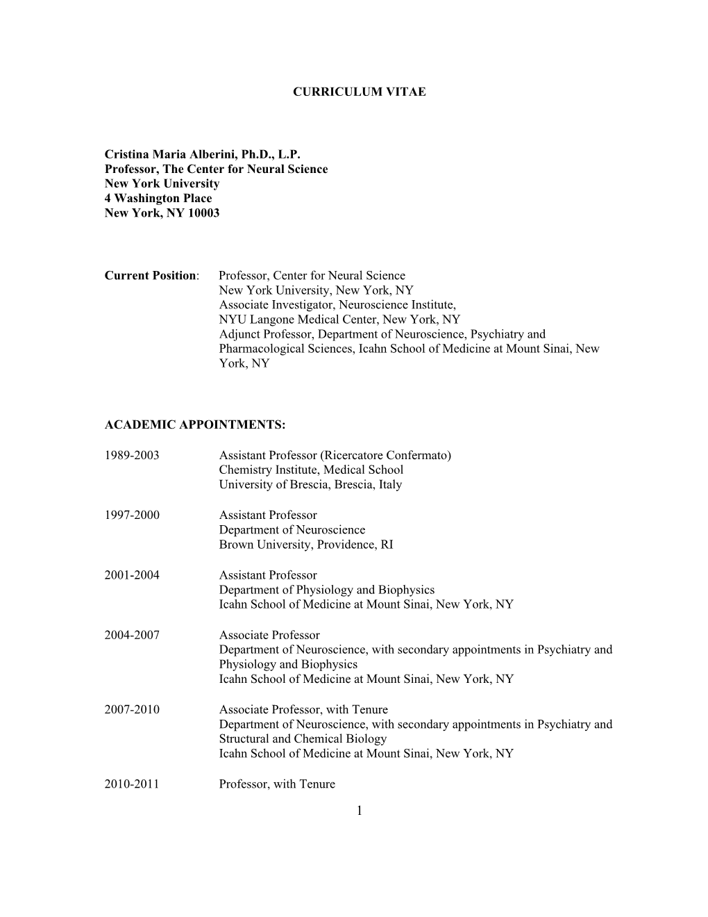 CURRICULUM VITAE Cristina Maria Alberini, Ph.D., L.P. Professor, the Center for Neural Science New York University 4 Washington