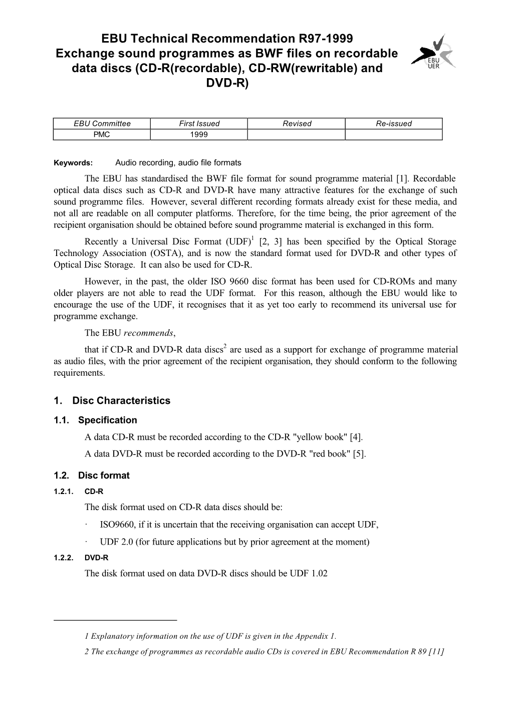 EBU Technical Recommendation R97-1999 Exchange Sound Programmes As BWF Files on Recordable EBU Data Discs (CD-R(Recordable), CD-RW(Rewritable) and UER DVD-R)