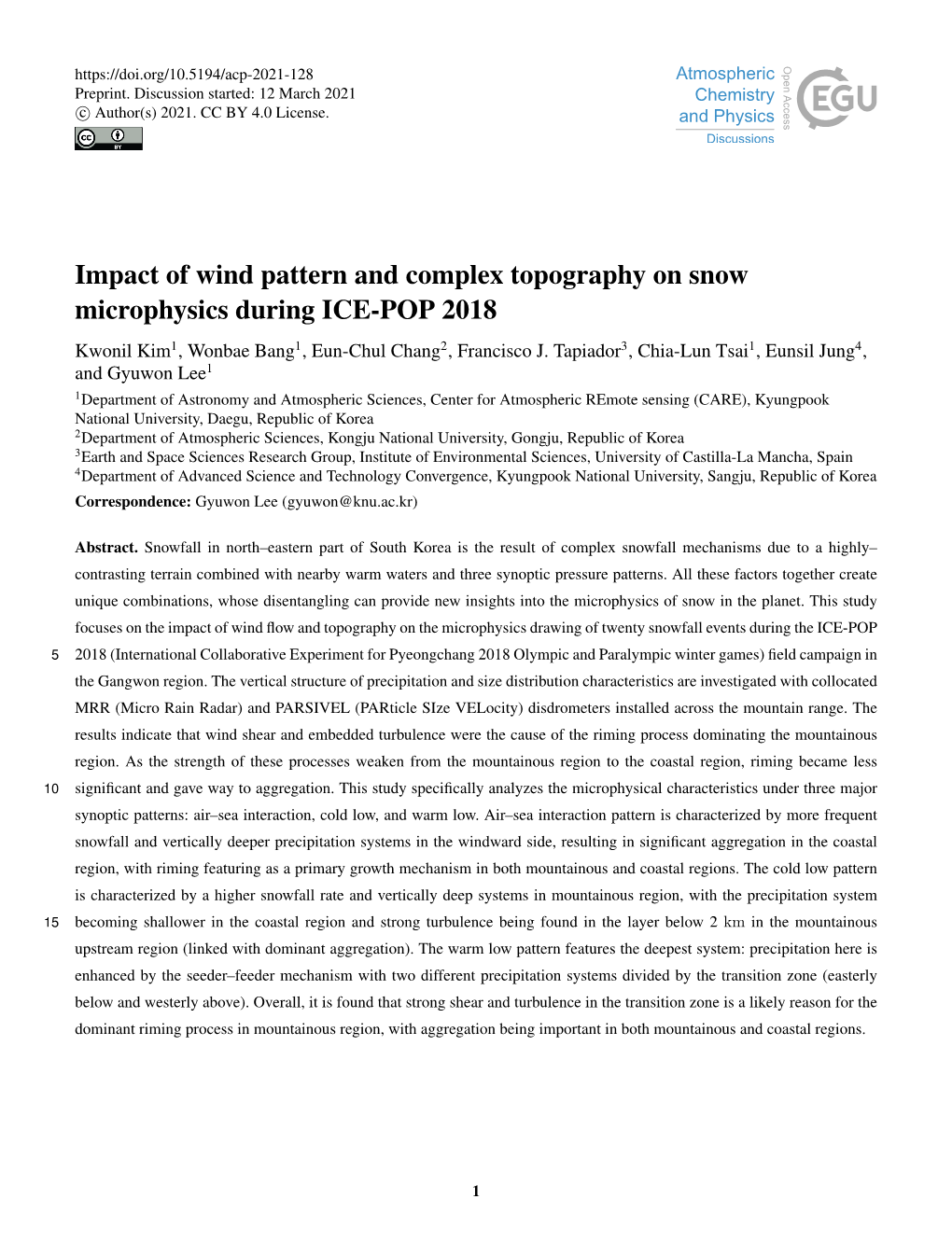 Impact of Wind Pattern and Complex Topography on Snow Microphysics During ICE-POP 2018 Kwonil Kim1, Wonbae Bang1, Eun-Chul Chang2, Francisco J