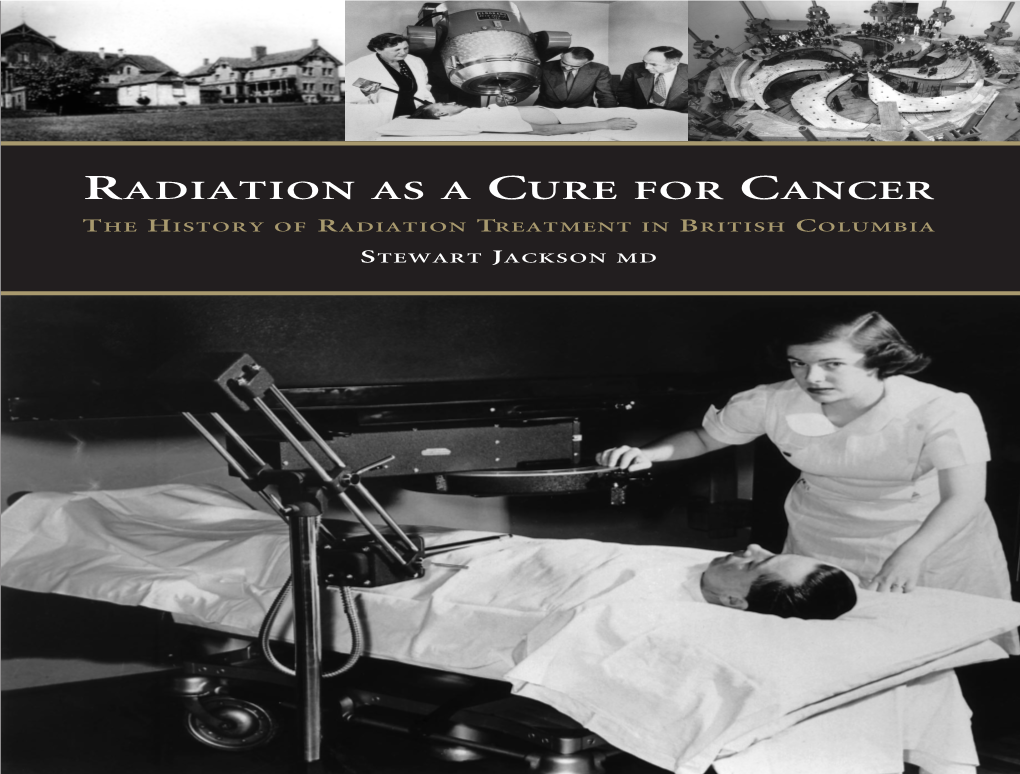 RADIATION AS a CURE for CANCER Columbia Throughout the Twentieth Century
