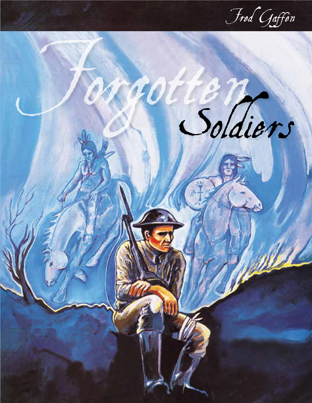 Fred Gaffen Fred Soldiers Forgotten