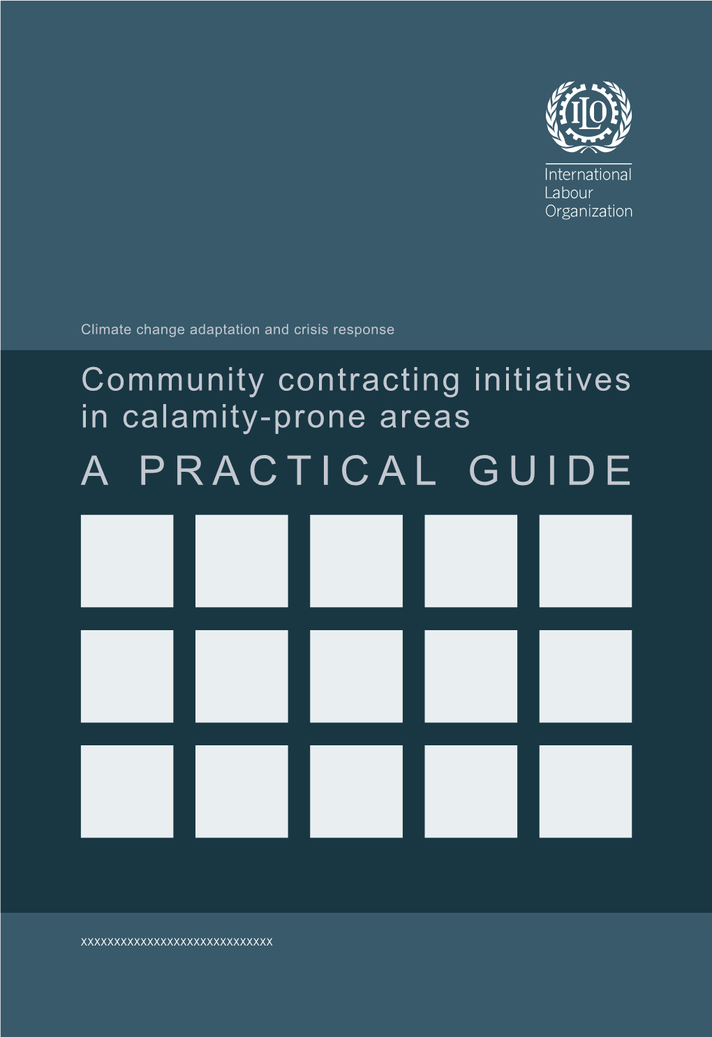 Community Contracting Initiatives in Calamity-Prone Areas a PRACTICAL GUIDE