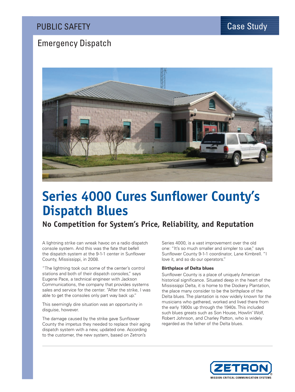Series 4000 Cures Sunflower County's Dispatch Blues
