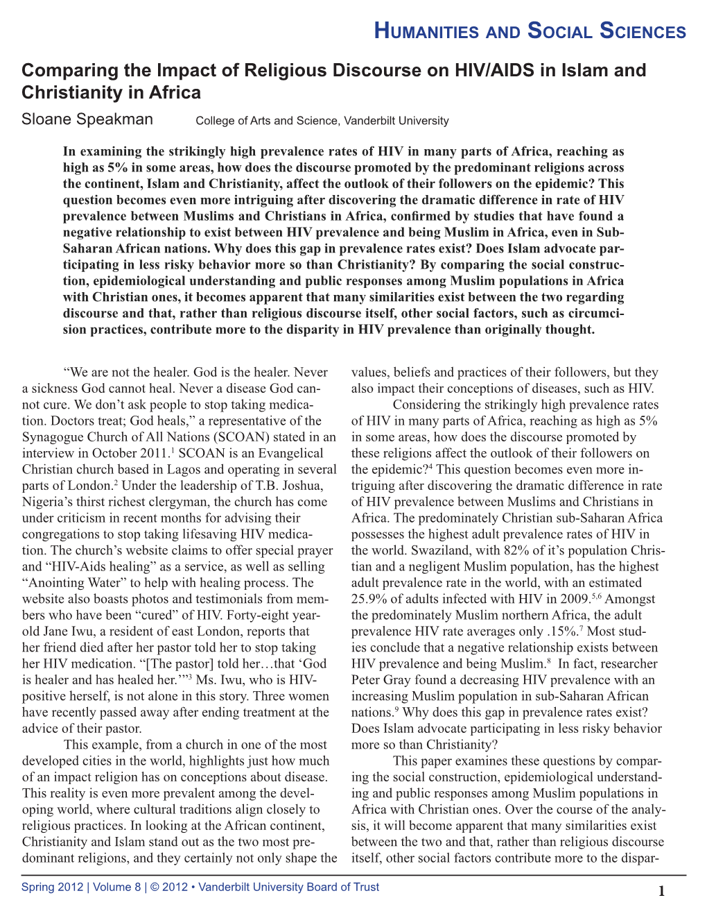 Comparing the Impact of Religious Discourse on HIV/AIDS in Islam and Christianity in Africa Sloane Speakman College of Arts and Science, Vanderbilt University