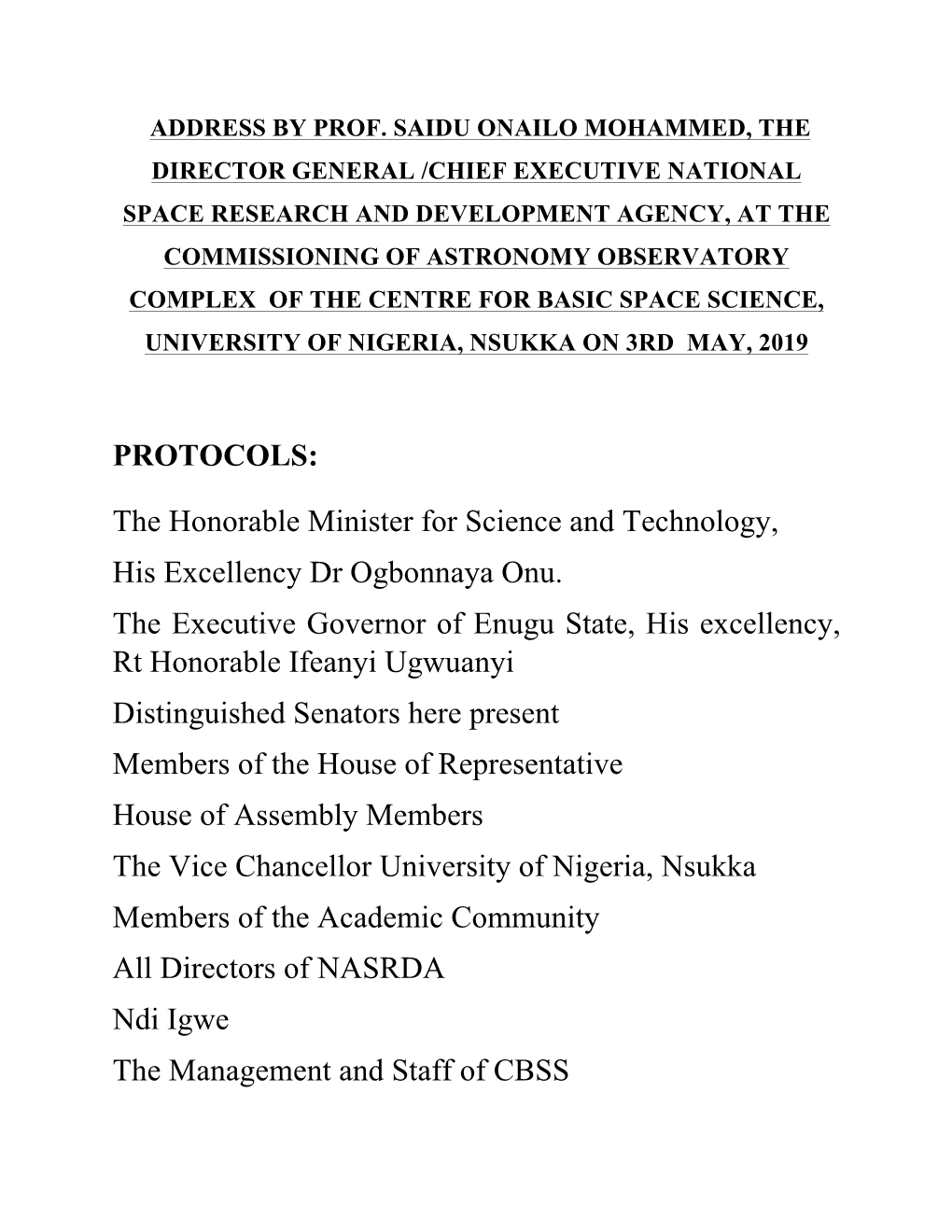 The Honorable Minister for Science and Technology, His Excellency Dr Ogbonnaya Onu