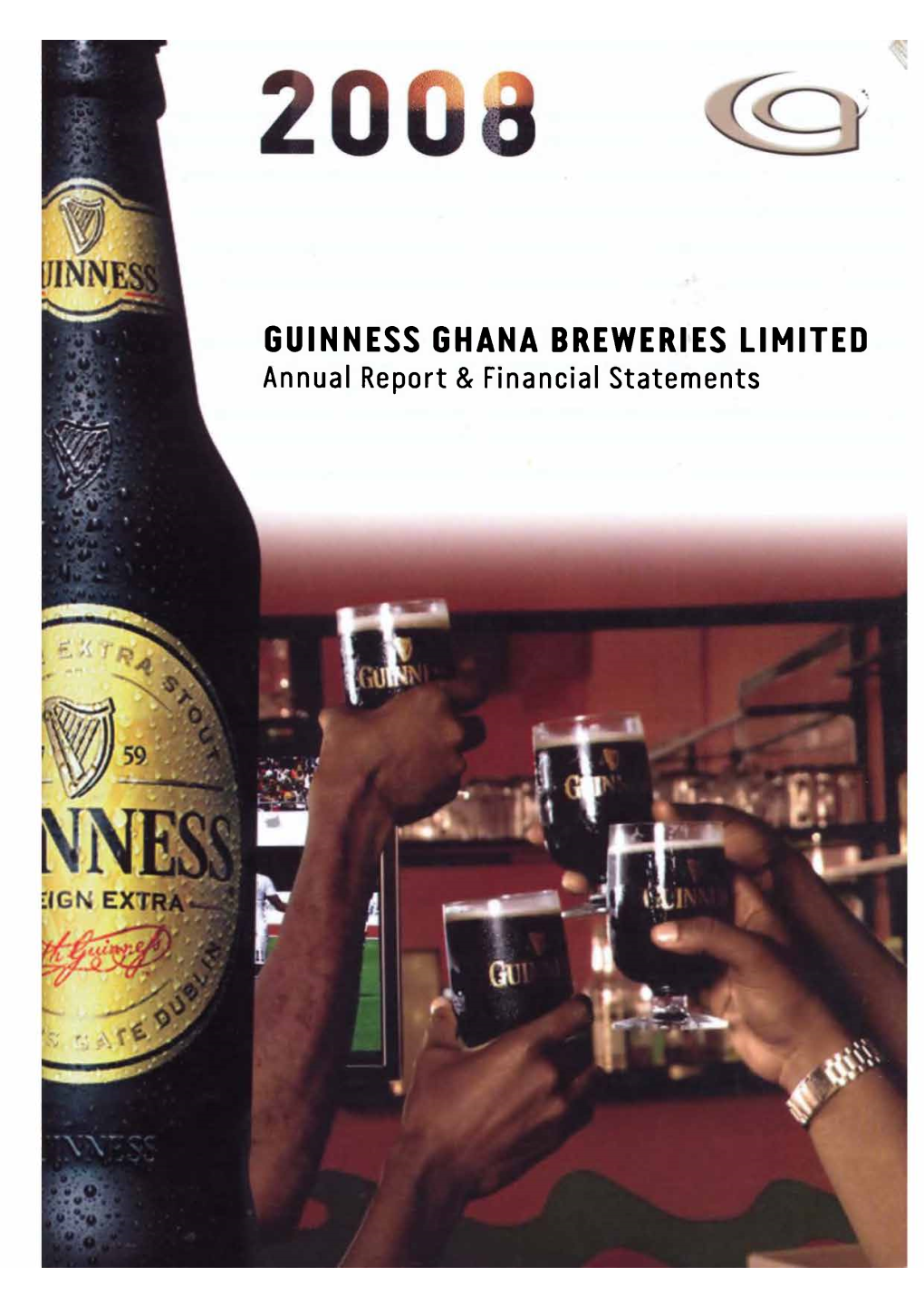 GUINNESS GHANA BREWERIES LIMITED Annual Report & Financial Statements ^Amce to T*»Eto?-O?-T*4E-*)OVJ-T> Contents 02