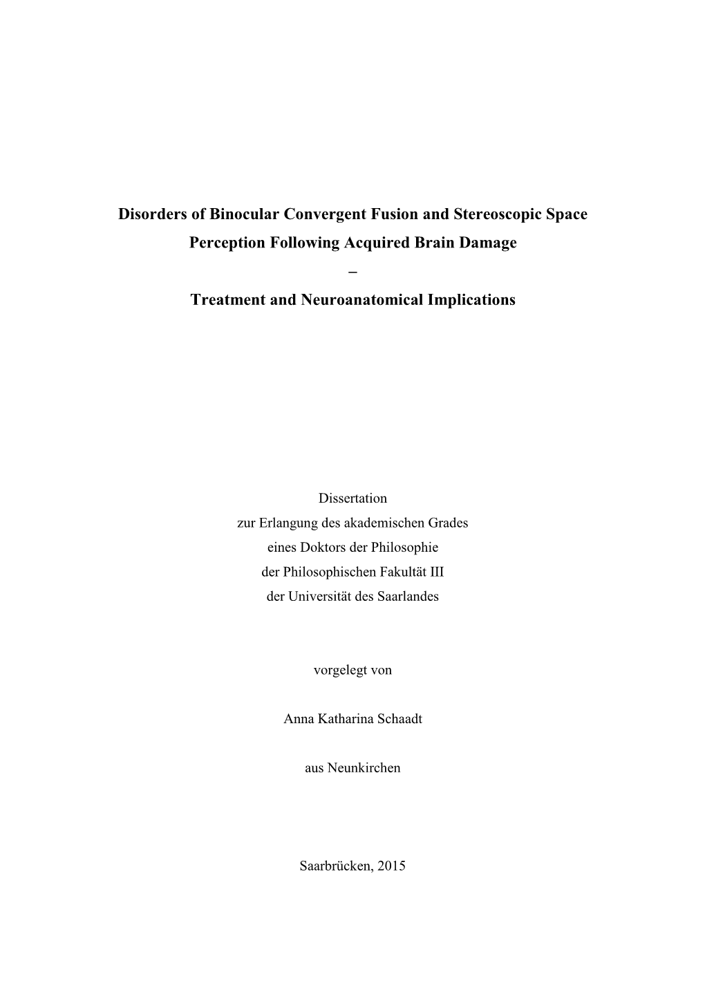 Disorders of Binocular Convergent Fusion and Stereoscopic Space Perception Following Acquired Brain Damage – Treatment and Neuroanatomical Implications