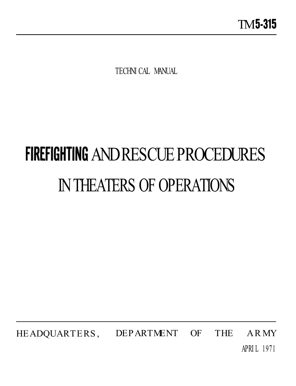 TM 5-315 Firefighting and Rescue Procedures in Theaters of Operations