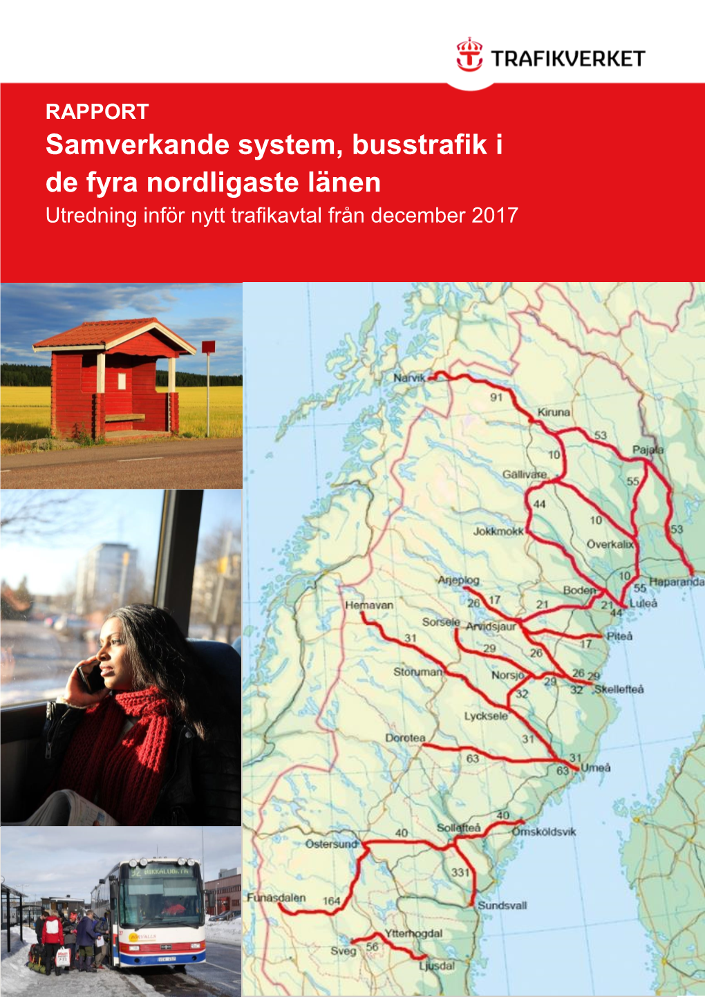 Samverkande System, Busstrafik I De Fyra Nordligaste Länen Utredning Inför Nytt Trafikavtal Från December 2017