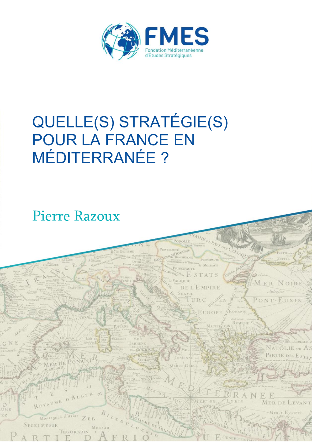 Quelle(S) Stratégie(S) Pour La France En Méditerranée ?