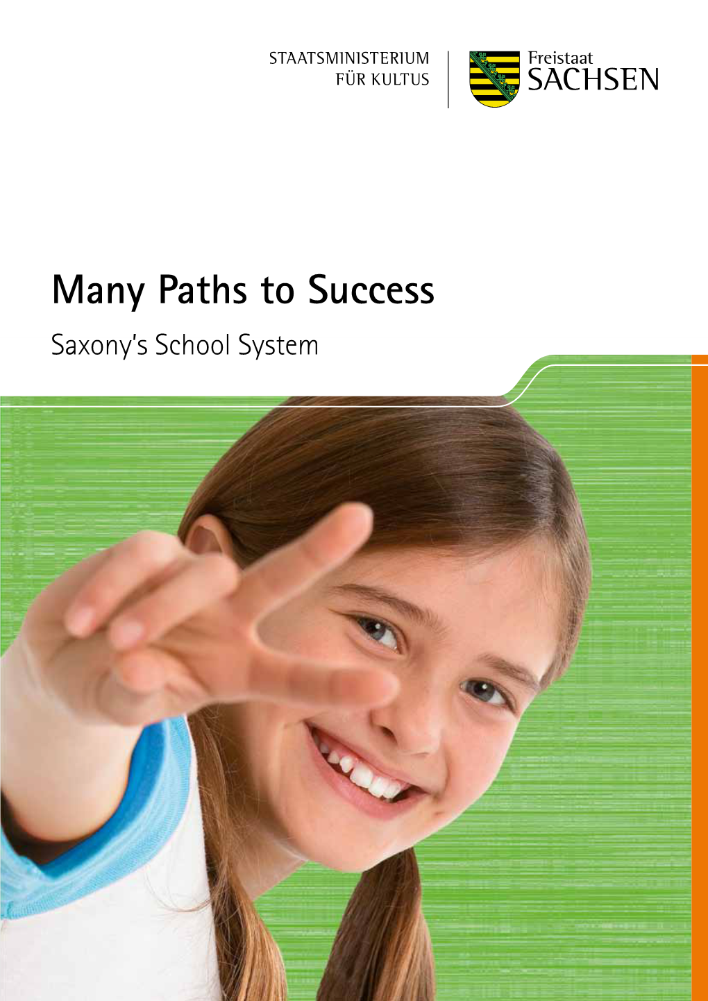 Many Paths to Success Saxony’S School System Contents