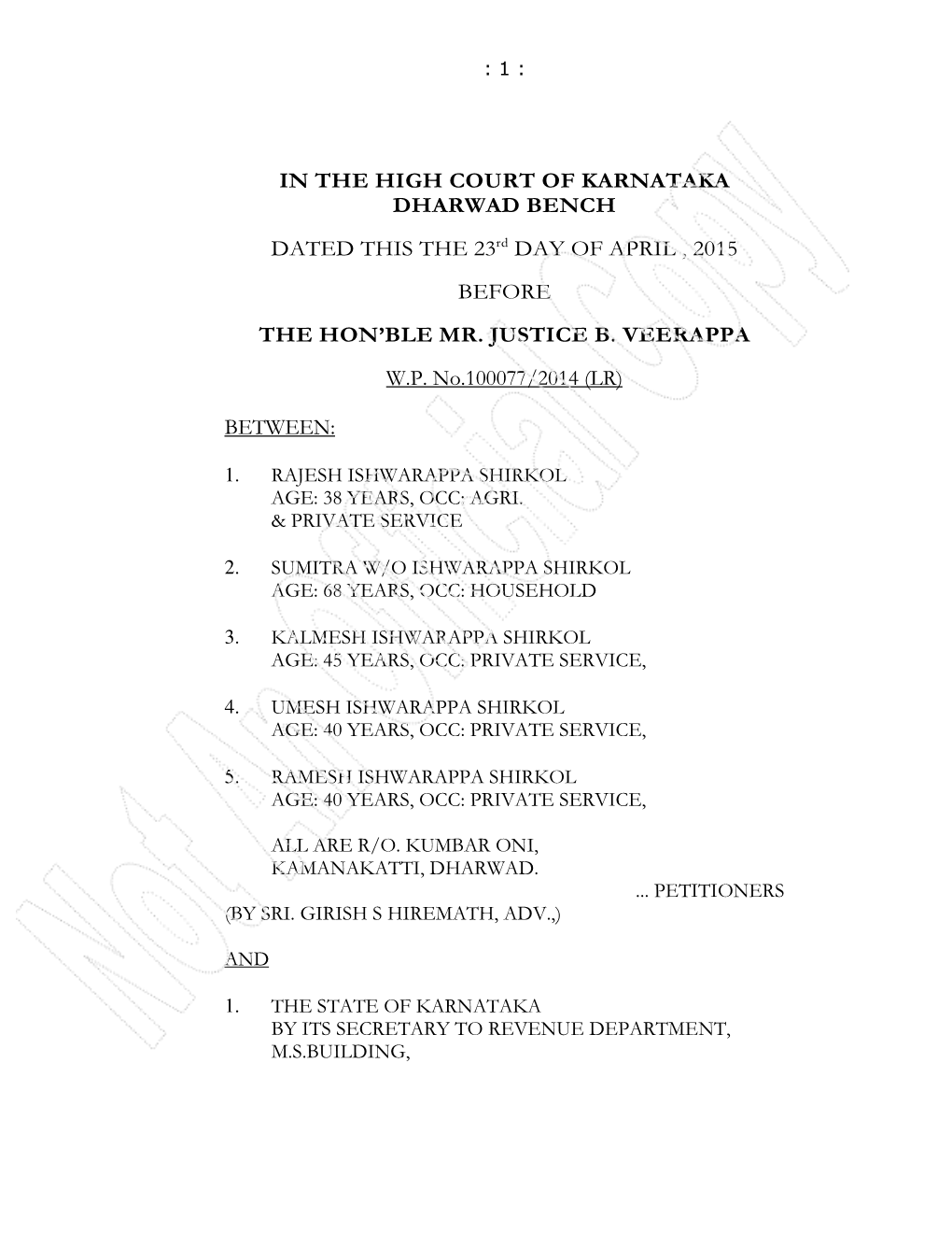 IN the HIGH COURT of KARNATAKA DHARWAD BENCH DATED THIS the 23 Rd DAY of APRIL , 2015 BEFORE the HON’BLE MR