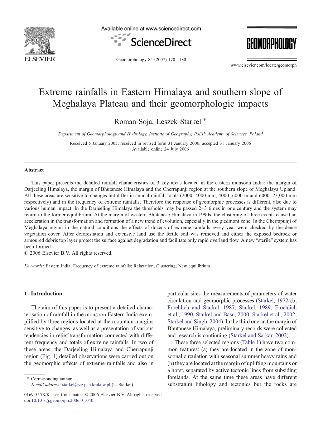 Extreme Rainfalls in Eastern Himalaya and Southern Slope of Meghalaya Plateau and Their Geomorphologic Impacts ⁎ Roman Soja, Leszek Starkel