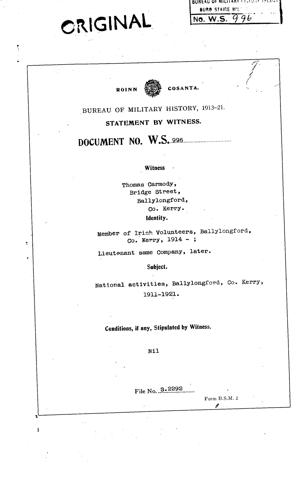 ROINN COSANTA. BUREAU OFMILITARY HISTORY, 1913-21. STATEMENT by WITNESS. DOCUMENT NO. W.S. 996 Witness Thomas Carmody, Bridge St