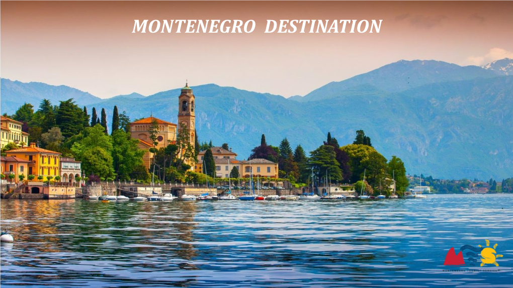 Montenegro Destination Discover Land of the Wild Beauty Discover Land of the Wild Beaty