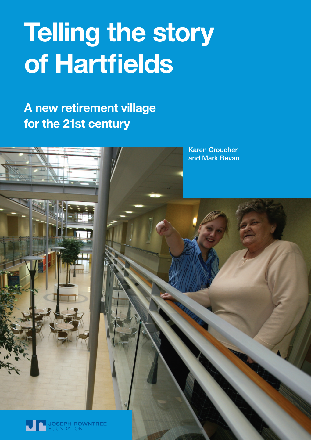 Telling the Story of Hartfields: a New Retirement Village for the 21St Century
