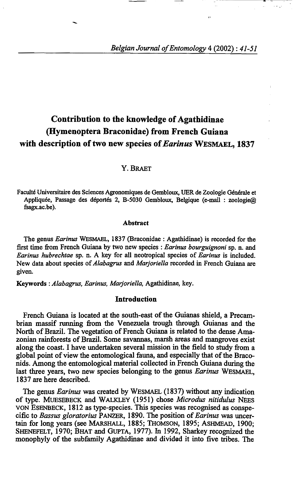 Contribution to the Knowledge of Agathidinae (Hymenoptera Braconidae) from French Guiana with Description of Two New Species of Earinus WESMAEL, 1837