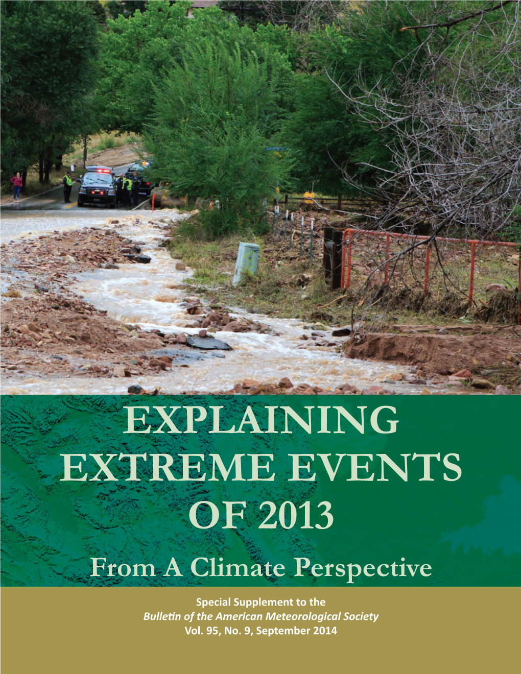 EXPLAINING EXTREME EVENTS of 2013 from a Climate Perspective Special Supplement to the Bulletin of the American Meteorological Society Vol