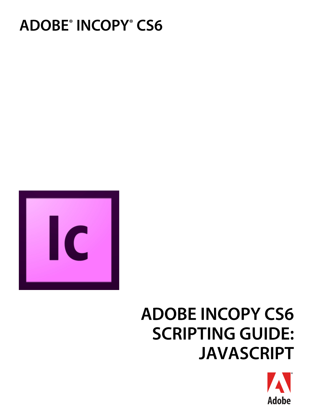 Adobe Incopy CS6 Javascript Scripting Guide