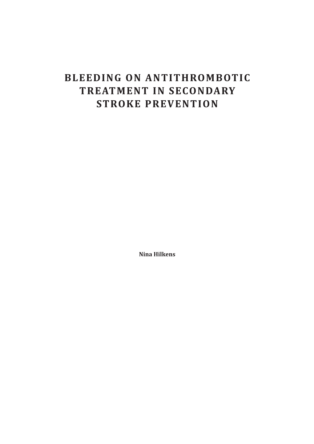 Bleeding on Antithrombotic Treatment in Secondary Stroke Prevention