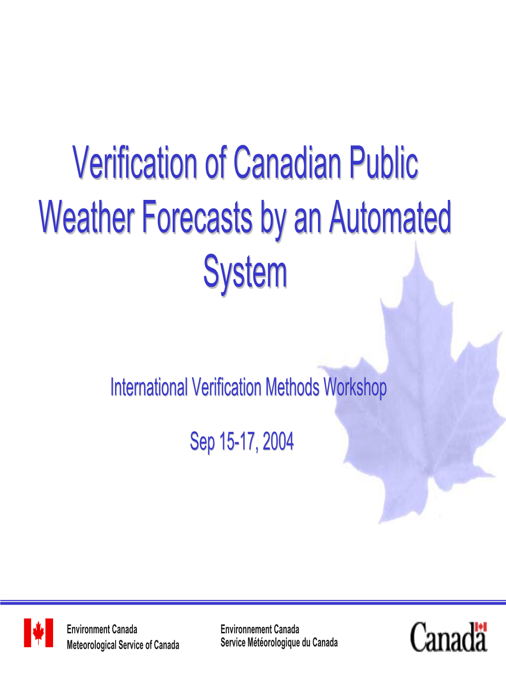Verification of Canadian Public Weather Forecasts by An