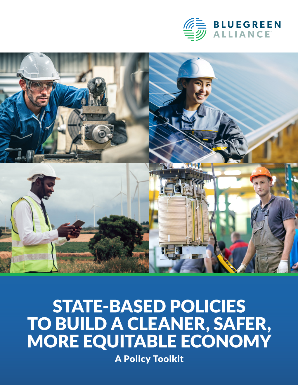 State-Based Policies to Build a Cleaner, Safer, More