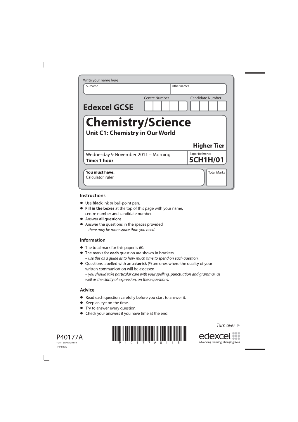 Chemistry/Science Unit C1: Chemistry in Our World Higher Tier Wednesday 9 November 2011 – Morning Paper Reference Time: 1 Hour 5CH1H/01