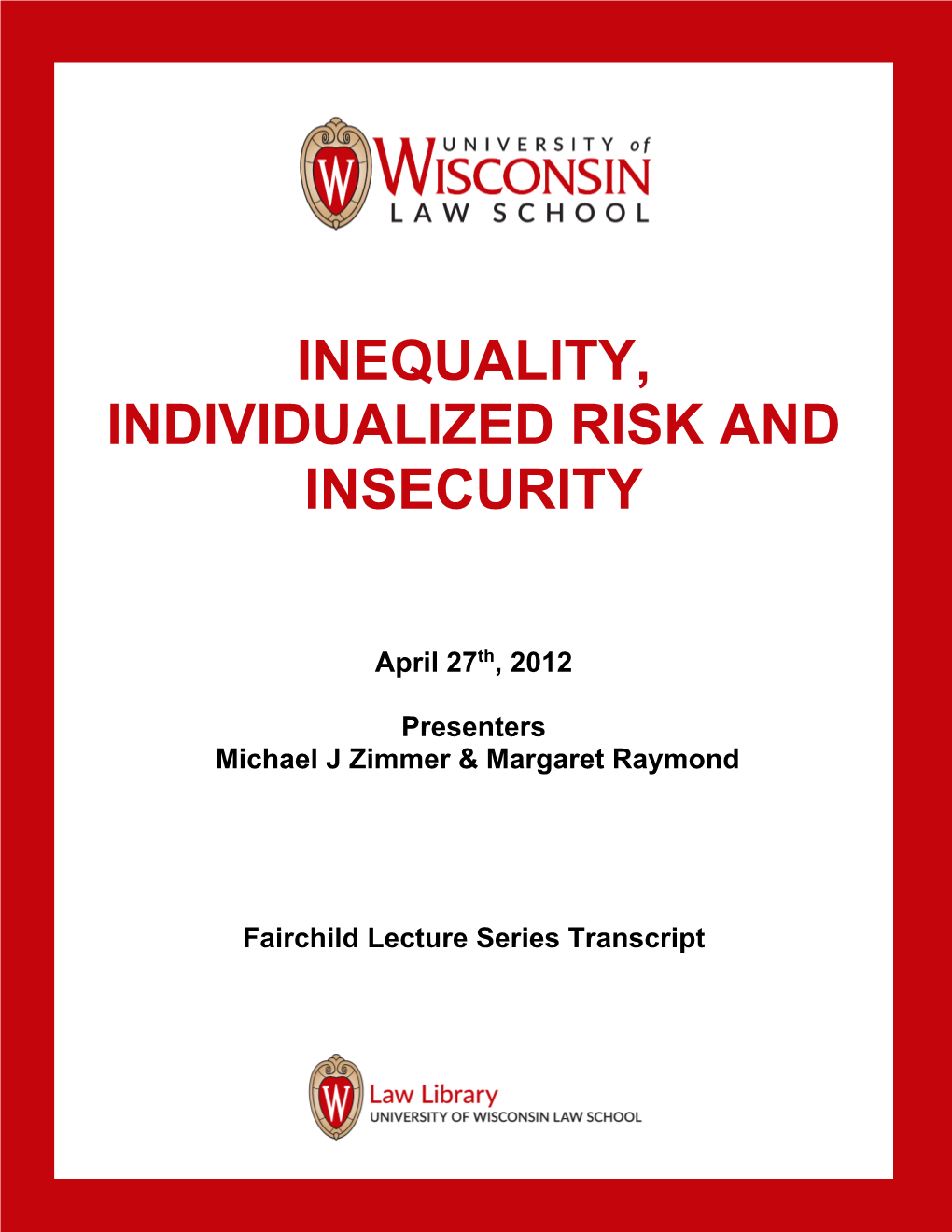 Inequality, Individualized Risk and Insecurity