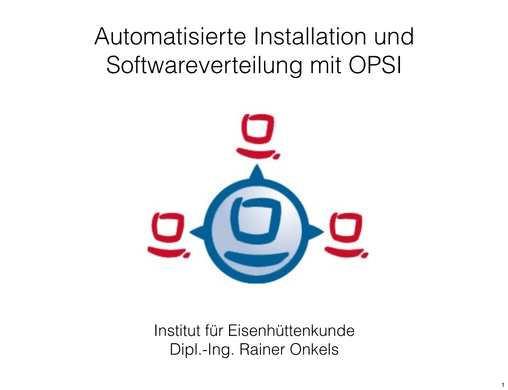 Automatisierte Installation Und Softwareverteilung Mit OPSI Im IEHK