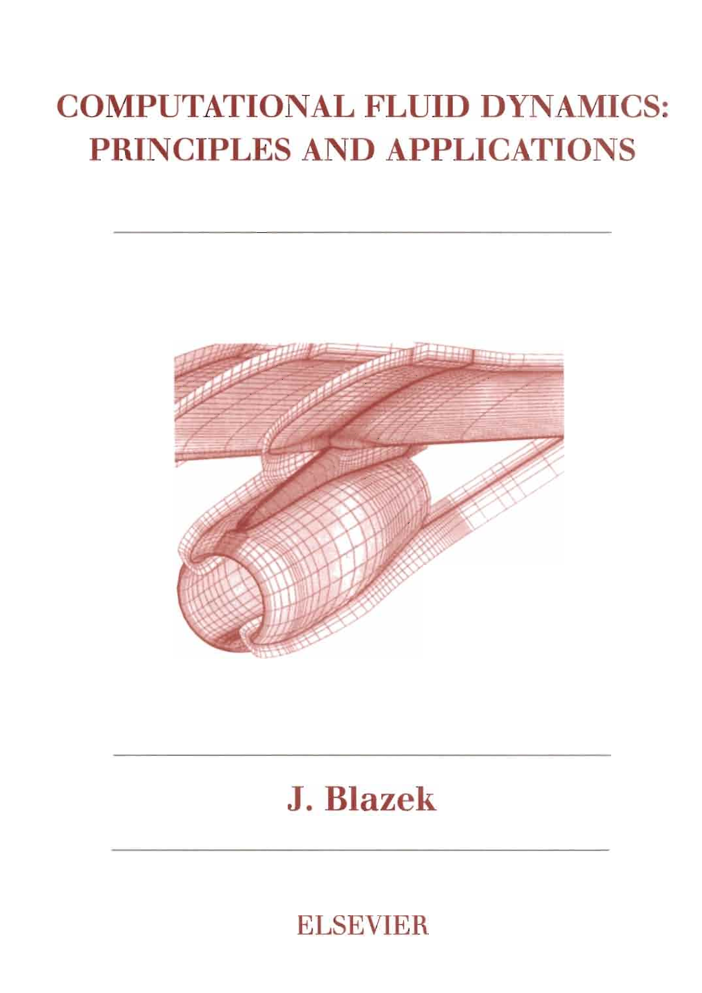 Computational Fluid Dynamics: Principles and Applications