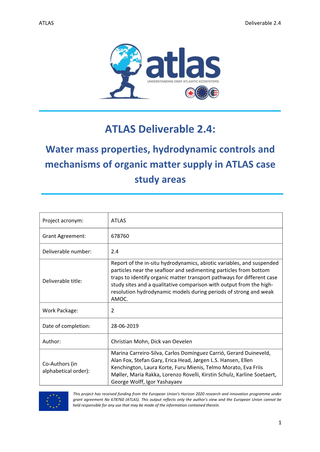 ATLAS Deliverable 2.4: Water Mass Properties, Hydrodynamic Controls and Mechanisms of Organic Matter Supply in ATLAS Case Study Areas