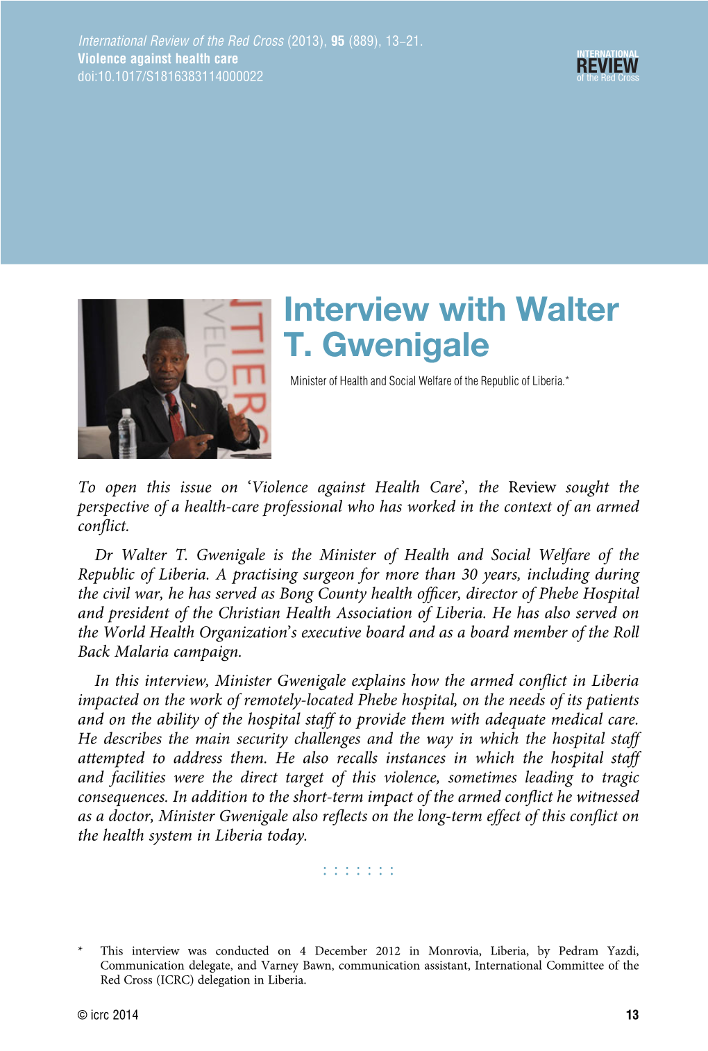 Interview with Walter T. Gwenigale Minister of Health and Social Welfare of the Republic of Liberia.*