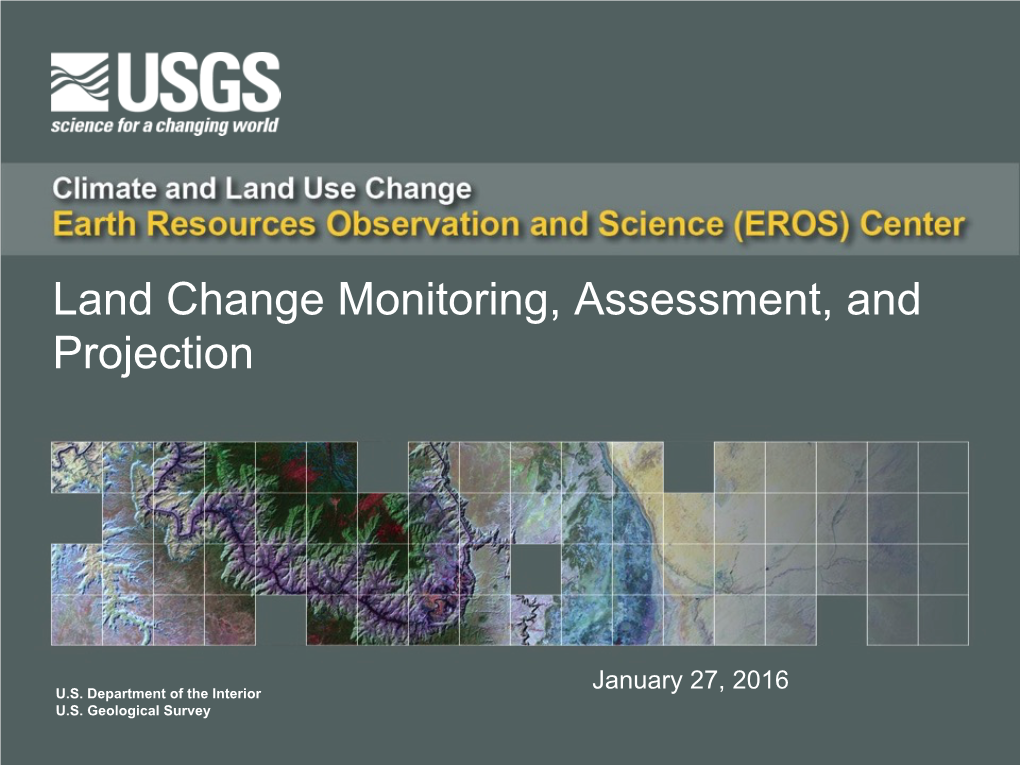 LCMAP – Land Change Monitoring Assessment and Projection