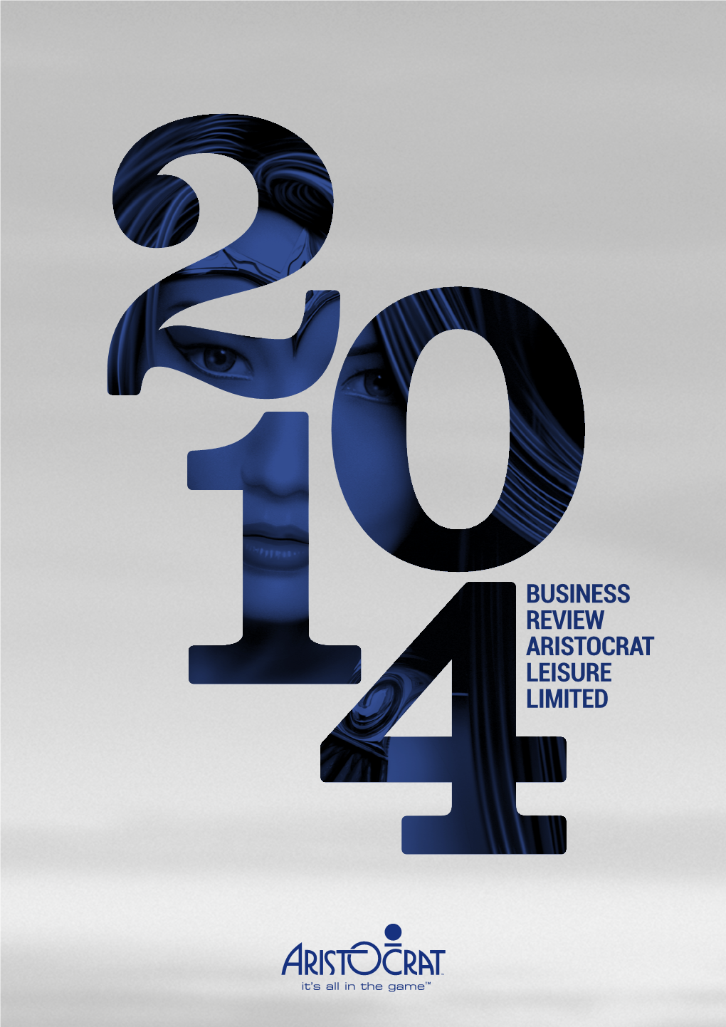 BUSINESS REVIEW ARISTOCRAT LEISURE LIMITED Aristocrat Business Review 2014 Aristocrat Business Review 2014