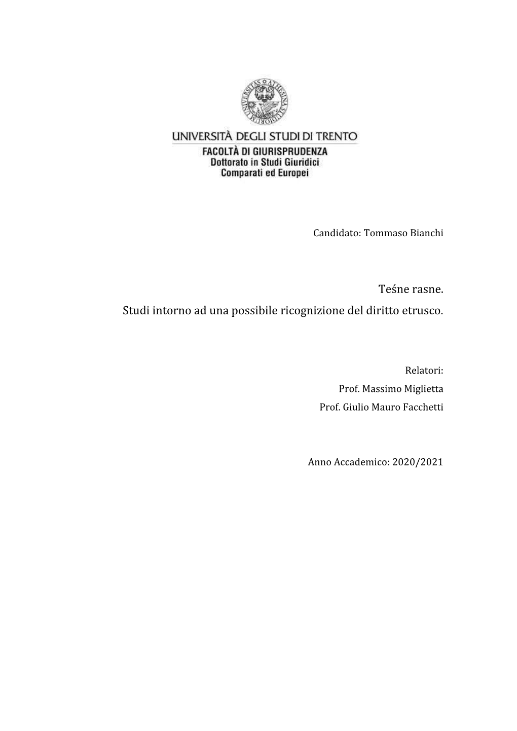 Teśne Rasne. Studi Intorno Ad Una Possibile Ricognizione Del Diritto Etrusco