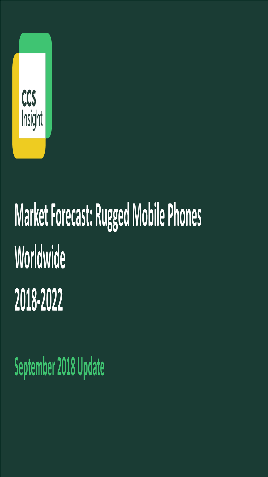 Market Forecast: Rugged Mobile Phones Worldwide 2018-2022