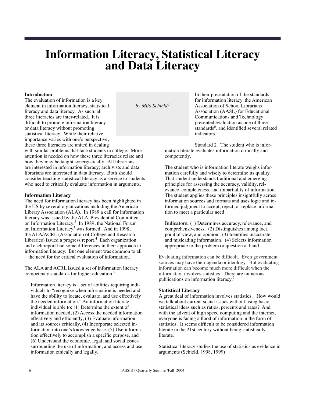 Information Literacy, Statistical Literacy and Data Literacy