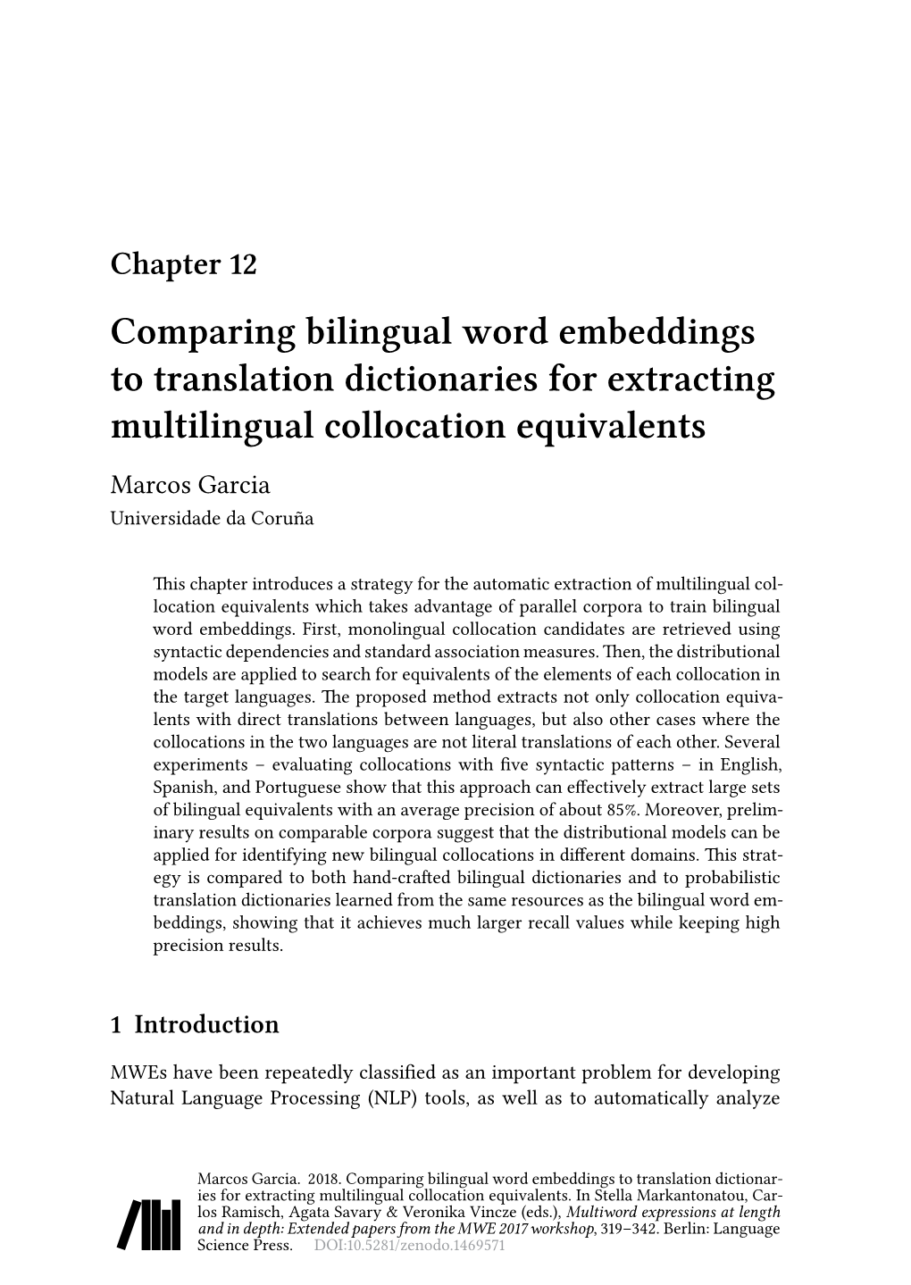 Chapter 12 Comparing Bilingual Word Embeddings to Translation Dictionaries for Extracting Multilingual Collocation Equivalents Marcos Garcia Universidade Da Coruña