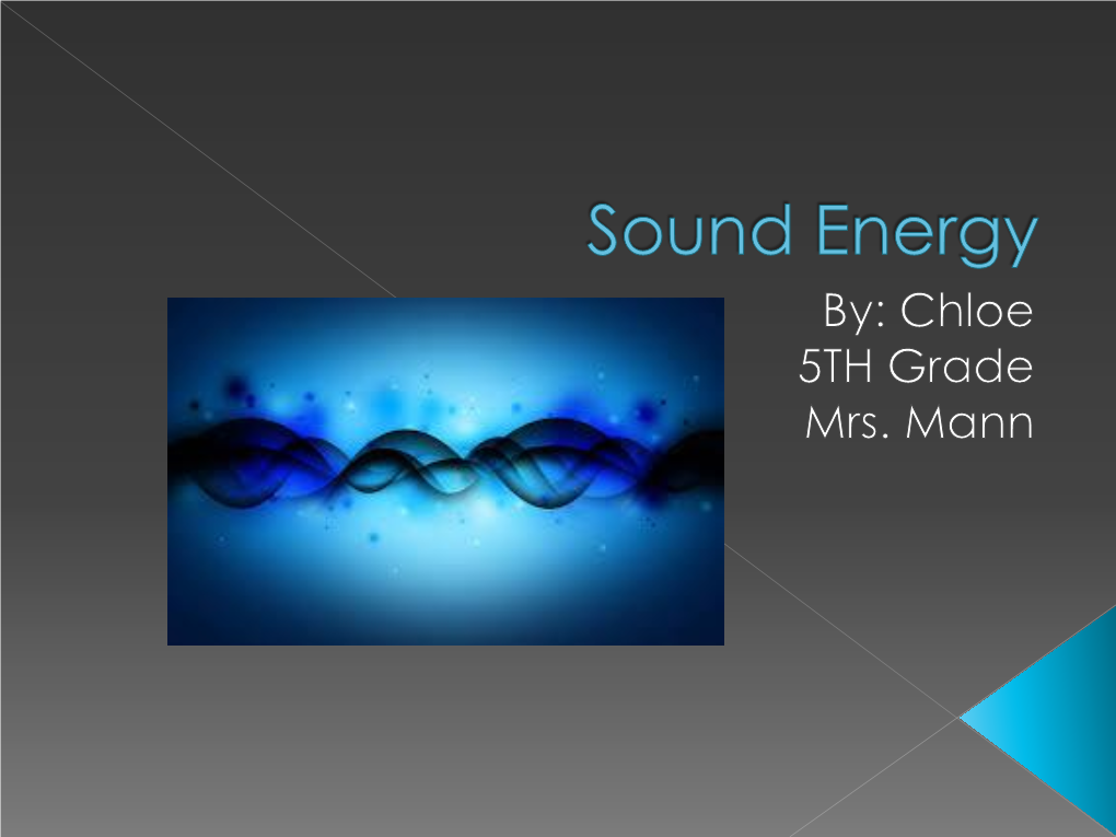 Sound Energy Outward in All Directions and in Our Ears