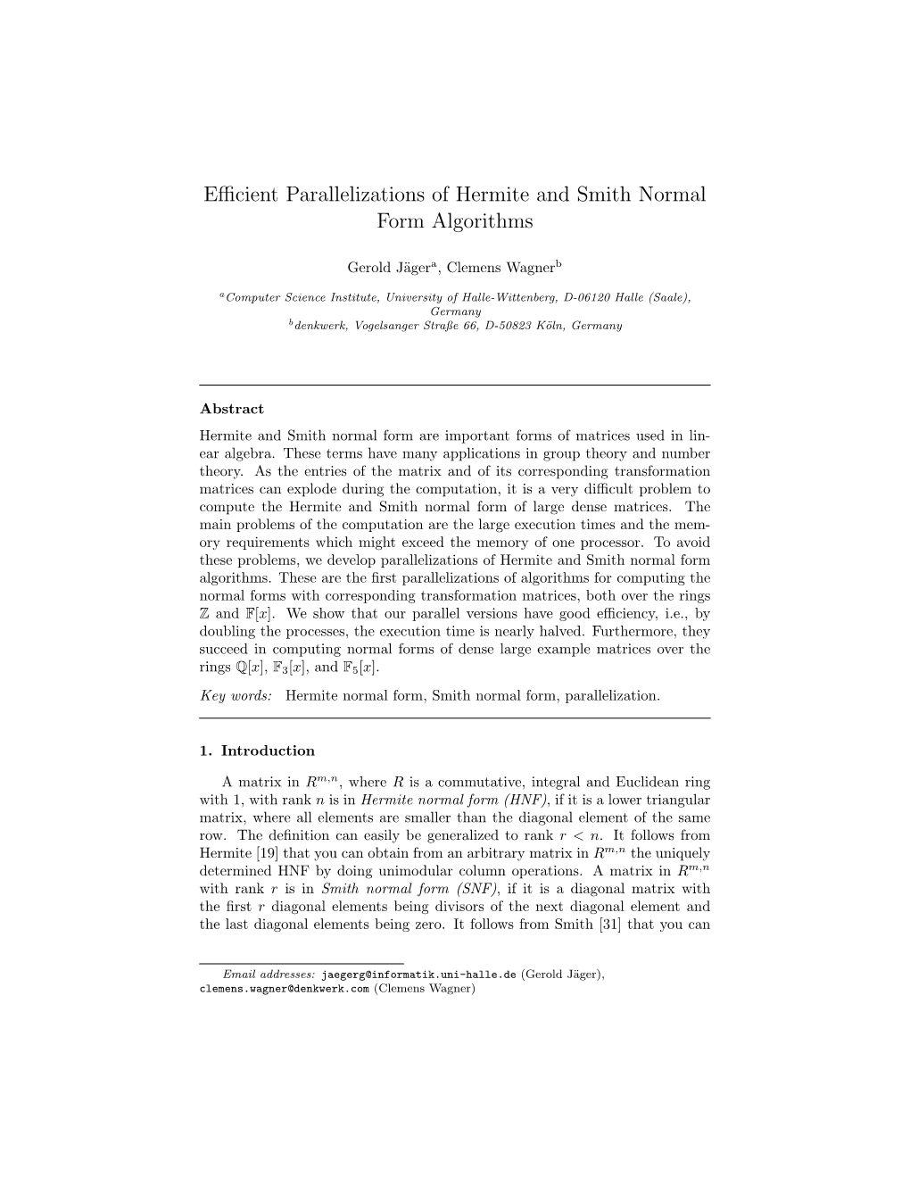 Efficient Parallelizations of Hermite and Smith Normal Form Algorithms