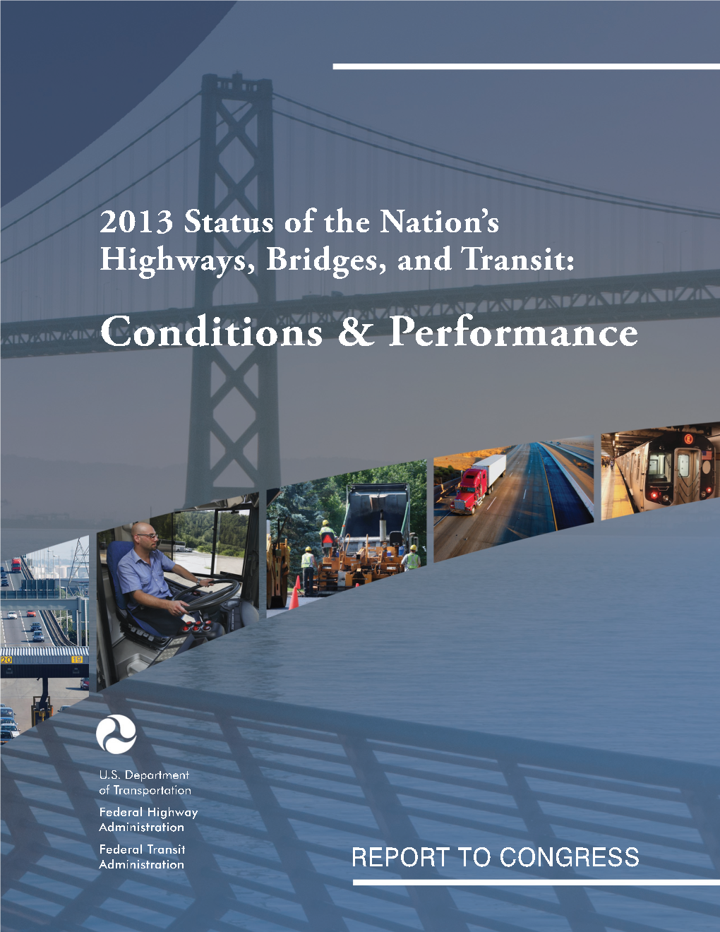 Highways, Bridges, and Transit: Conditions and Performance