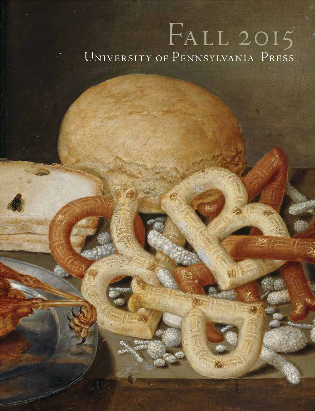 Fall 2015 Philadelphia, PA University of Pennsylvania Press