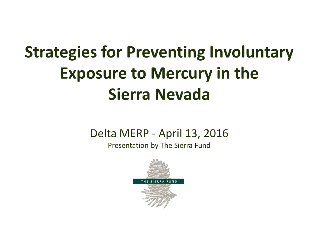 Mercury in Fish of the Cosumnes, American, Bear, Yuba Watershed Region